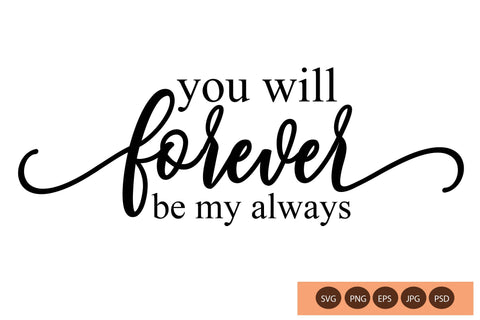 you will forever be my always SVG Mrletters 