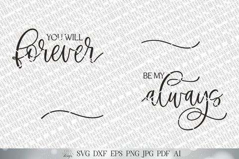 You Will Forever Be My Always SVG Set | Modern Farmhouse Sign SVG's | Valentine's SVG | dxf and more! | Printable SVG Diva Watts Designs 