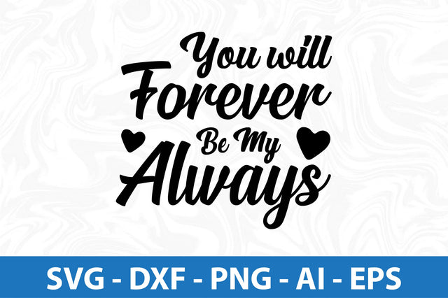 You will forever be my always-svg SVG orpitasn 