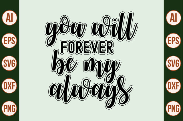 you will forever be my always svg SVG orpitasn 