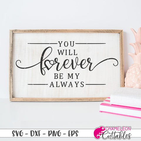 You will forever be my always - Valentine's Day - Valentines SVG SVG Chameleon Cuttables 