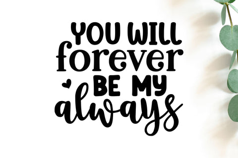 You will forever be my SVG SVG Regulrcrative 