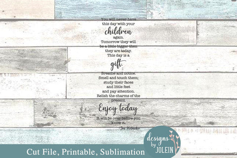 You will never have this day again SVG Designs by Jolein 