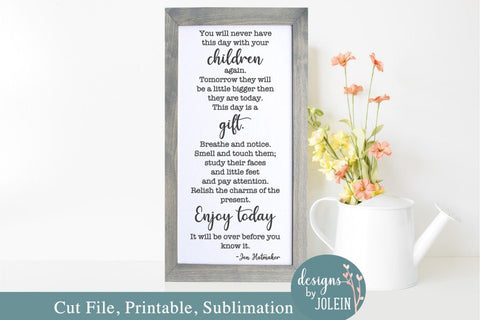 You will never have this day again SVG Designs by Jolein 