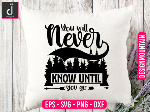 You will never know until you go Svg design SVG Alihossainbd 