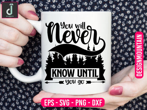 You will never know until you go Svg design SVG Alihossainbd 
