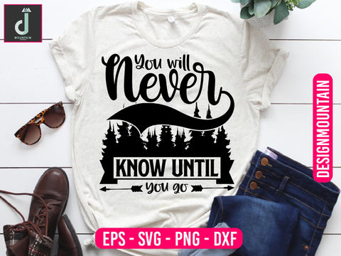 You will never know until you go Svg design SVG Alihossainbd 