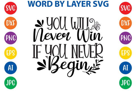 You Will Never Win If You Never Begin SVG Design SVG Rafiqul20606 