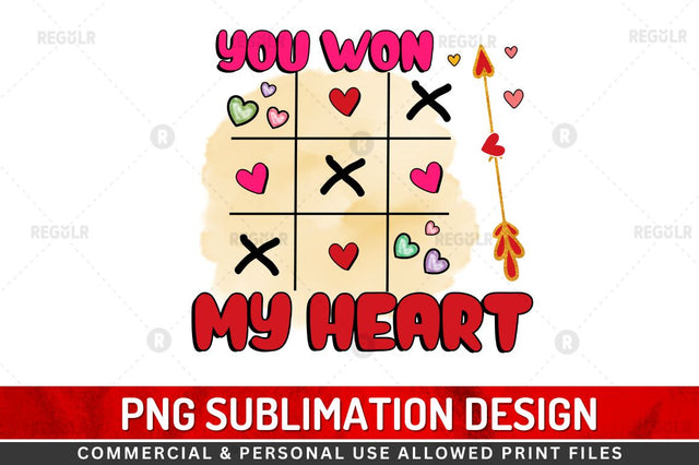 You won my heart SVG Sublimation Regulrcrative 