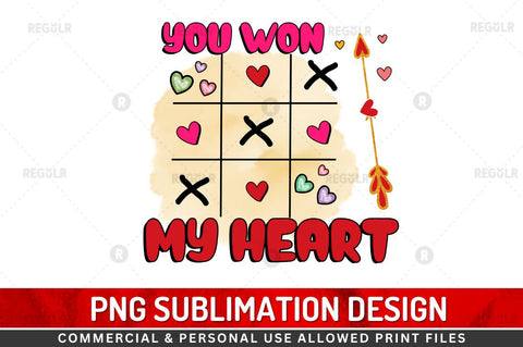 You won my heart SVG Sublimation Regulrcrative 