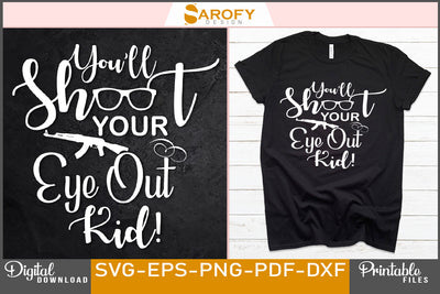 You'll shoot your eye out kid funny Christmas SVG design SVG Sarofydesign 