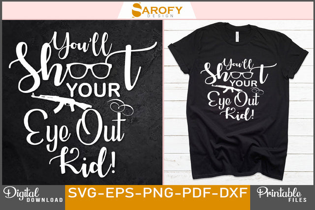 You'll shoot your eye out kid funny Christmas SVG design SVG Sarofydesign 