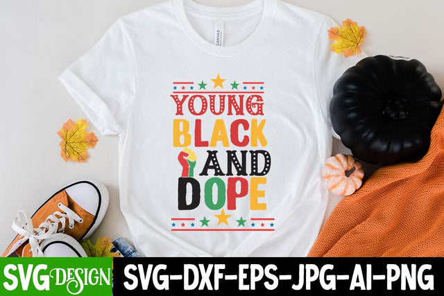 Young Black And Dope SVG Cut File, Young Black And Dope SVG Design, Juneteenth SVG Cut File, Juneteenth Sublimation Design, Black hIstory SVG Bundle , Black Woman SVG Design SVG BlackCatsMedia 
