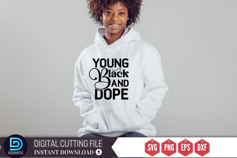 Young black and dope SVG SVG DESIGNISTIC 