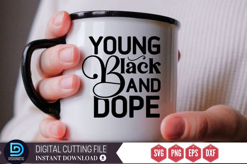 Young black and dope SVG SVG DESIGNISTIC 