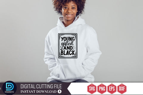 Young gifted and black SVG SVG DESIGNISTIC 
