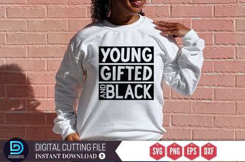 Young gifted and black SVG SVG DESIGNISTIC 