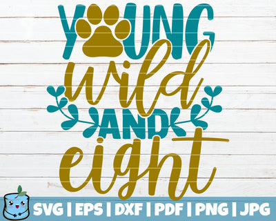 Young Wild And Eight SVG MintyMarshmallows 