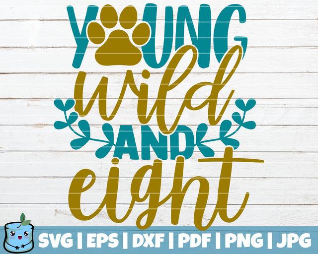 Young Wild And Eight SVG MintyMarshmallows 