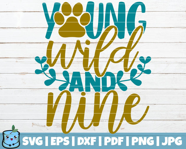 Young Wild And Nine SVG MintyMarshmallows 