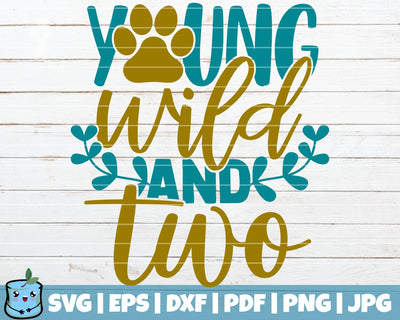 Young Wild And Two SVG MintyMarshmallows 