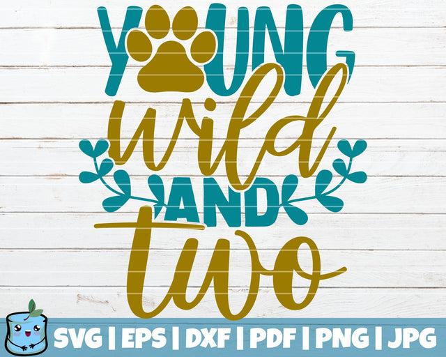 Young Wild And Two SVG MintyMarshmallows 