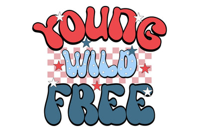 Young Wild Free Sublimation Creativeart88 