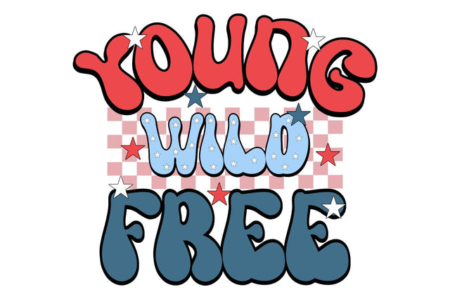 Young Wild Free Sublimation Creativeart88 