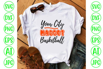 Your City Mascot Basketball SVG Cut File SVG Syaman 