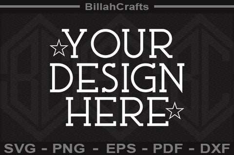 Your Design Here SVG File SVG BillahCrafts 