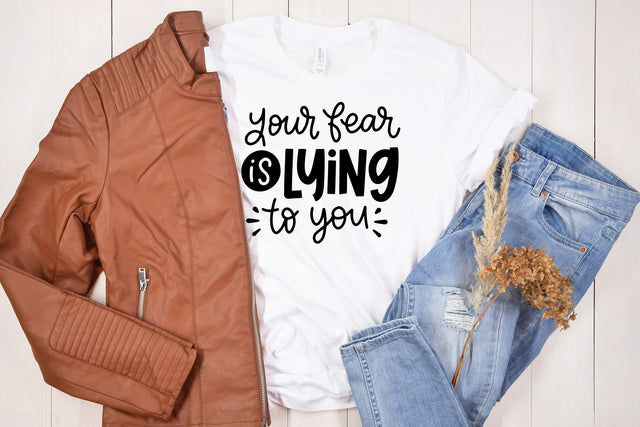 Your Fear Is Lying To You SVG SVG dapiyupi store 