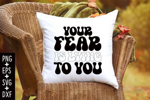Your Fear Is Lying To You SVG SVG Rupkotha 