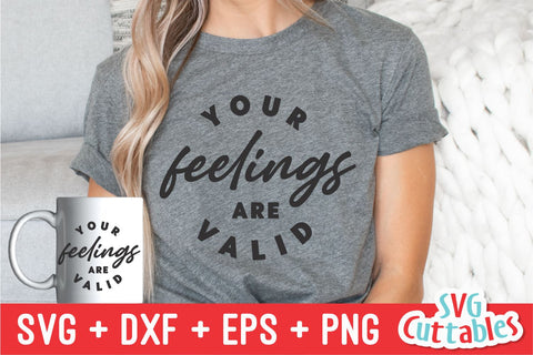 Your Feelings Are Valid svg - Mental Health svg - dxf - eps - png - Funny svg - Inspirational - Silhouette - Cricut - Digital File SVG Svg Cuttables 