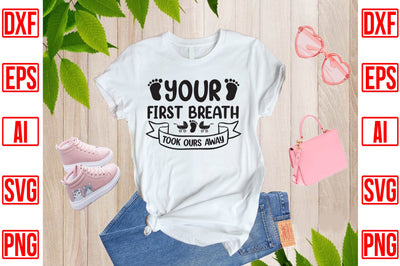 Your First Breath Took Ours Away SVG CraftlabSvg29 