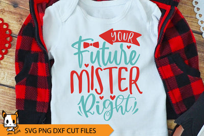 Your Future Mister Right | Funny Boy Valentine SVG SVG Zen Kitty 