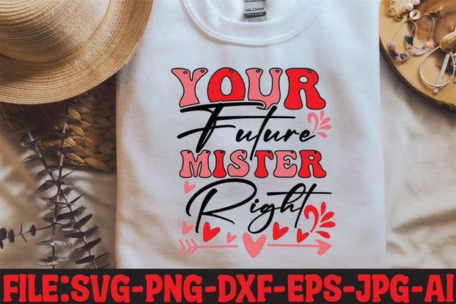 YOUR FUTURE MISTER RIGHT SVG MStudio 