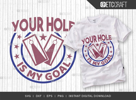 Your Hole Is My Goal SVG Bundle, Cornhole Player Svg, Cornhole gameSvg, Corn Hole Gift Svg, Cornhole Quotes, ETC T00601 SVG ETC Craft 