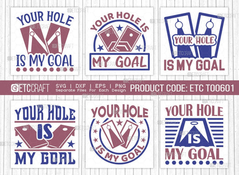 Your Hole Is My Goal SVG Bundle, Cornhole Player Svg, Cornhole gameSvg, Corn Hole Gift Svg, Cornhole Quotes, ETC T00601 SVG ETC Craft 