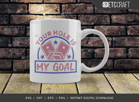 Your Hole Is My Goal SVG Cut File, Cornhole Player Svg, Cornhole gameSvg, Corn Hole Gift Svg, Cornhole Quotes, ETC T00601 SVG ETC Craft 