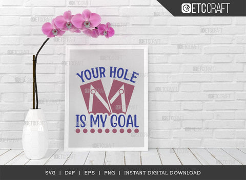 Your Hole Is My Goal SVG Cut File, Cornhole Player Svg, Cornhole gameSvg, Corn Hole Gift Svg, Cornhole Quotes, ETC T00601 SVG ETC Craft 