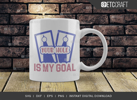 Your Hole Is My Goal SVG Cut File, Cornhole Player Svg, Cornhole gameSvg, Corn Hole Gift Svg, Cornhole Quotes, ETC T00601 SVG ETC Craft 