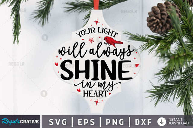 Your light will always shine in my heart SVG SVG Regulrcrative 