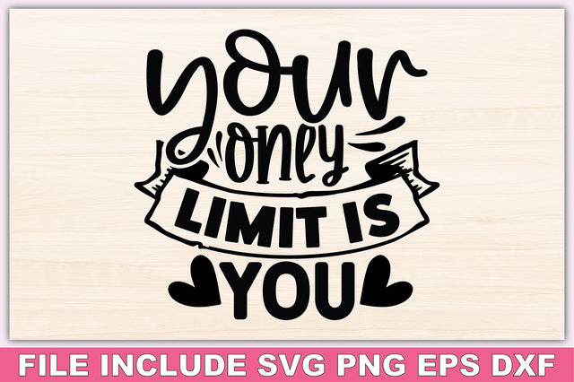 Your Only Limit Is You SVG Ariyan 