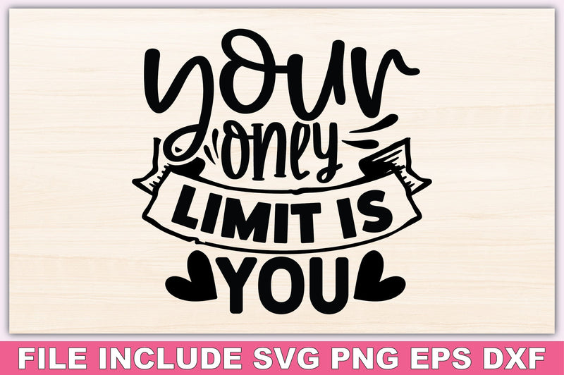 Your Only Limit Is You SVG Ariyan 