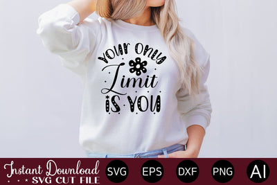 Your Only Limit Is You svg SVG designmaster24 