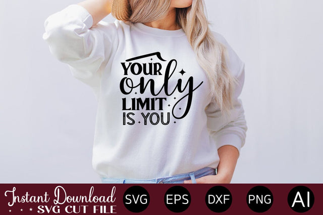 Your Only Limit Is You Svg SVG designmaster24 