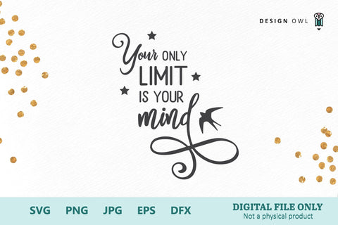 Your only limit is your mind - SVG file SVG Design Owl 