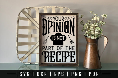 Your Opinion is Not Part of the Recipe, Kitchen SVG SVG CraftLabSVG 