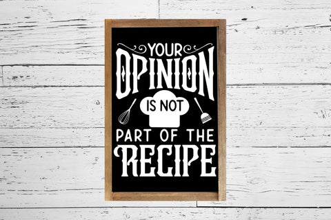 Your Opinion is Not Part of the Recipe, Kitchen SVG SVG CraftLabSVG 