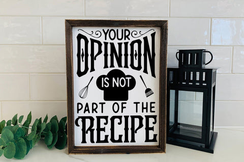 Your Opinion is Not Part of the Recipe, Kitchen SVG SVG CraftLabSVG 